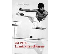 dal 1976... la mia vita nel karate
