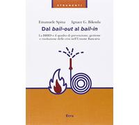 Dal bail-out al bail-in. La BRRD e il quadro di prevenzione, gestione e risoluzione delle crisi nell'Unione Bancaria