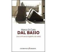 Dal basso (racconti senza biglietto da visita)