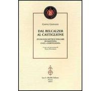 Dal Belcalzer al Castiglione. Studi sull'antico volgare di Mantova e sul «Cortegiano»