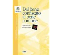 Dal bene confiscato al bene comune