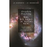 Dal big bang ai buchi neri. Breve storia del tempo. Ediz. deluxe