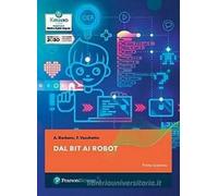 Dal bit ai robot. Con Consapevoli in rete. Per gli Ist. tecnici e professionali