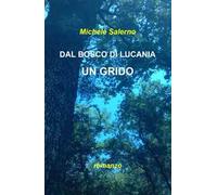 Dal bosco di Lucania un grido
