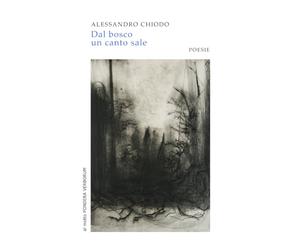 DAL BOSCO UN CANTO SALE: bellezza è parola estraniante: 5