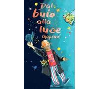 Dal buio alla luce. Chapeau!
