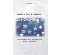 Dal buio della Pandemia...a riveder le stelle. Il Dott. Francesco Conforti, medico di famiglia, incontra il Covid a Pescia