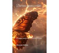 Dal buio imparo a volare: Un viaggio poetico dal silenzio alla rinascita