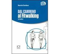 Dal cammino al fitwalking. La tecnica