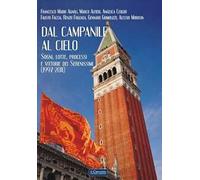 Dal campanile al cielo. Sogni, lotte, processi e vittorie dei serenissimi (1997-2011)