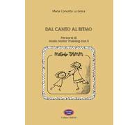 Dal canto al ritmo. Percorsi di Music Motor Training con il Metodo TAMM