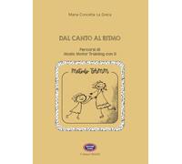 Dal canto al ritmo. Percorsi di Music Motor Training con il Metodo TAMM