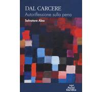 Dal Carcere. Autoriflessione sulla Pena - [Pacini Editore]
