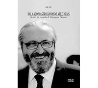 Dal caso Mastrogiovanni alle REMS. Scritti in ricordo di Giuseppe Ortano. Nuova ediz.