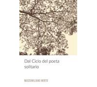 Dal ciclo del poeta solitario