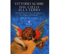 Dal cielo alla terra. Da Michelangelo a Caravaggio. Il tesoro d'Italia. Ediz. illustrata (Vol. 3)