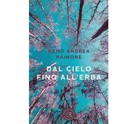 Dal cielo fino all'erba