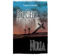 Dal cielo... Nulla