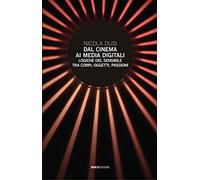 Dal cinema ai media digitali. Logiche del sensibile tra corpi, oggetti, passioni