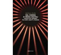 Dal cinema ai media digitali. Logiche del sensibile tra corpi, oggetti, passioni