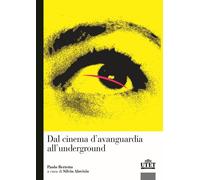 Dal cinema d'avanguardia all'underground - 2025 - UTET Università