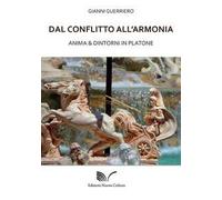 Dal conflitto all'armonia. Anima & dintorni in Platone
