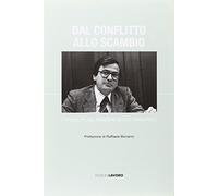 Dal conflitto allo scambio. L'attualità del pensiero di Ezio Tarantelli