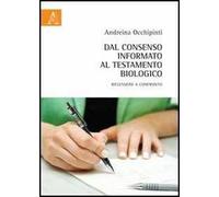 Dal consenso informato al testamento biologico. Riflessioni a confronto