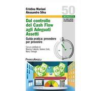Dal controllo del cash flow agli adeguati assetti. Guida pratica: prevedere per prevenire