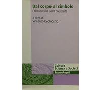 Dal corpo al simbolo. Ermeneutica della corporeità