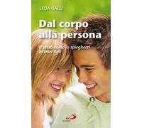 Dal corpo alla persona. Il sesso come lo spiegherei ai miei figli
