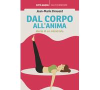 Dal corpo all'anima. Diario di un mezierista