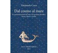 Dal cosmo al mare. La naturalizzazione del mito e la funzione filosofica. Sirene, natura e psiche