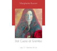 Dal Cuore al Grembo: cap. 3 - Liberare chi sei