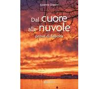 Dal cuore alle nuvole. Prove di felicità
