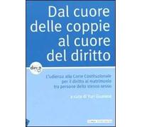 Dal cuore delle coppie al cuore del diritto. L'udienza alla Corte Costituzionale per il diritto al matrimonio tra persone dello stesso sesso