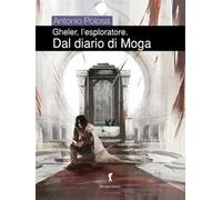 Dal diario di Moga. Gheler, l'esploratore. Vol. 4