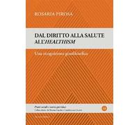 Dal diritto alla salute all'healtism. Una ricognizione giusfilosofica