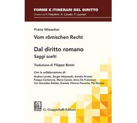 Dal diritto romano. Saggi scelti - Wieacker Franz