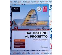 DAL DISEGNO AL PROGETTO 1 - (9788830213708) + Materiali didattici - Rebillo