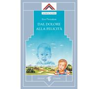 Dal dolore alla felicità