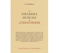 Dal dramma musicale alla Literaturoper