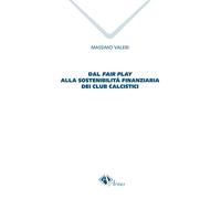 Dal fair play alla sostenibilità finanziaria dei club calcistici