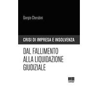 Dal fallimento alla liquidazione giudiziale