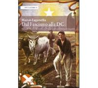 Dal fascismo alla DC. Tassinari, Medici e la bonifica nell'Italia tra gli ...