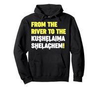 dal Fiume al kushelaima shelachem Felpa con Cappuccio
