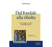 Dal fondale alla ribalta. I personaggi secondari nella Bibbia ebraica