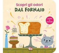 Dal fornaio. Scopri gli odori