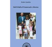 Dal Friuli al Transvaal e ritorno