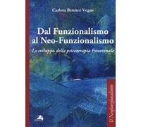 Dal funzionalismo al neo-funzionalismo. Lo sviluppo della psicoterapia funzionale
